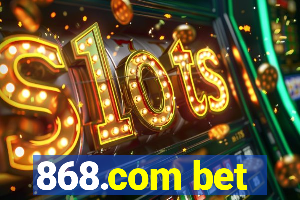 868.com bet